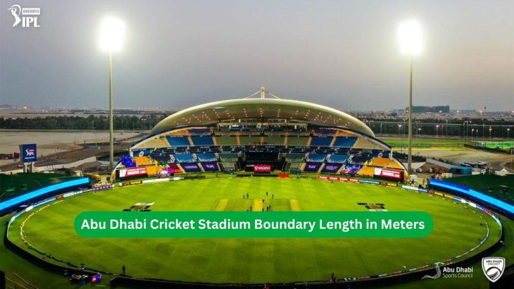 Abu Dhabi Cricket Stadium Boundary Length in Meters