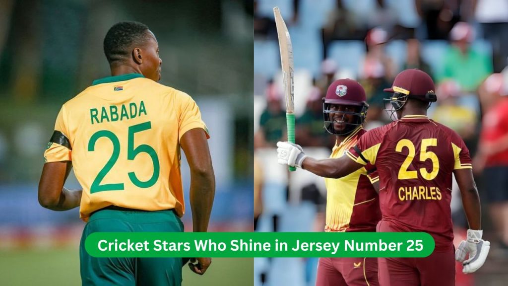 Cricket Stars Who Shine in Jersey Number 25