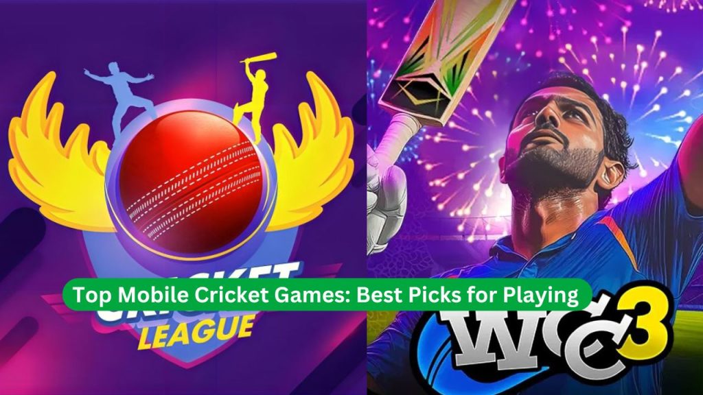 Top Mobile Cricket Games Best Picks for Playing