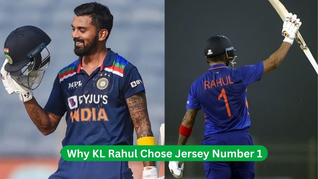 Why KL Rahul Chose Jersey Number 1